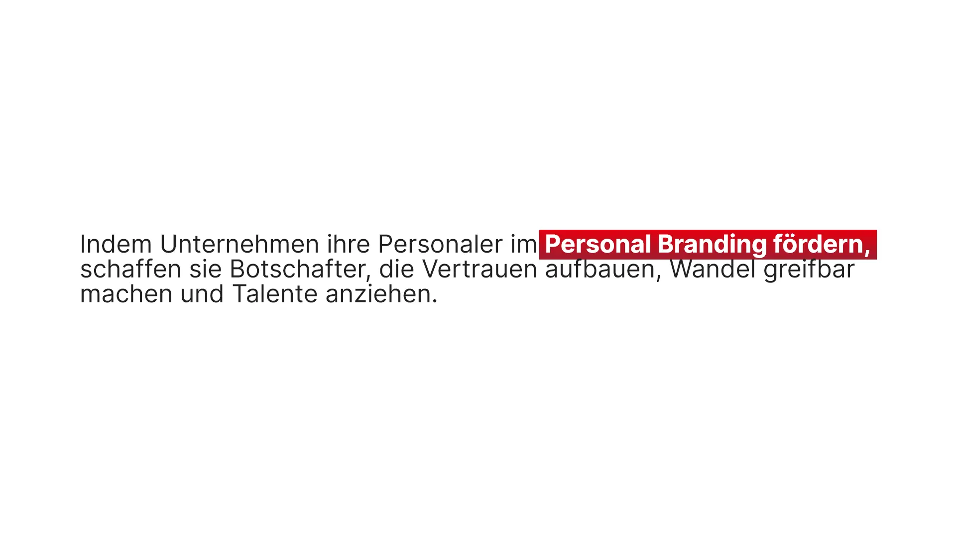 Personal Branding: Wie Unternehmen ihre Personaler fördern, um Vertrauen aufzubauen, Wandel greifbar zu machen und Talente anzuziehen.